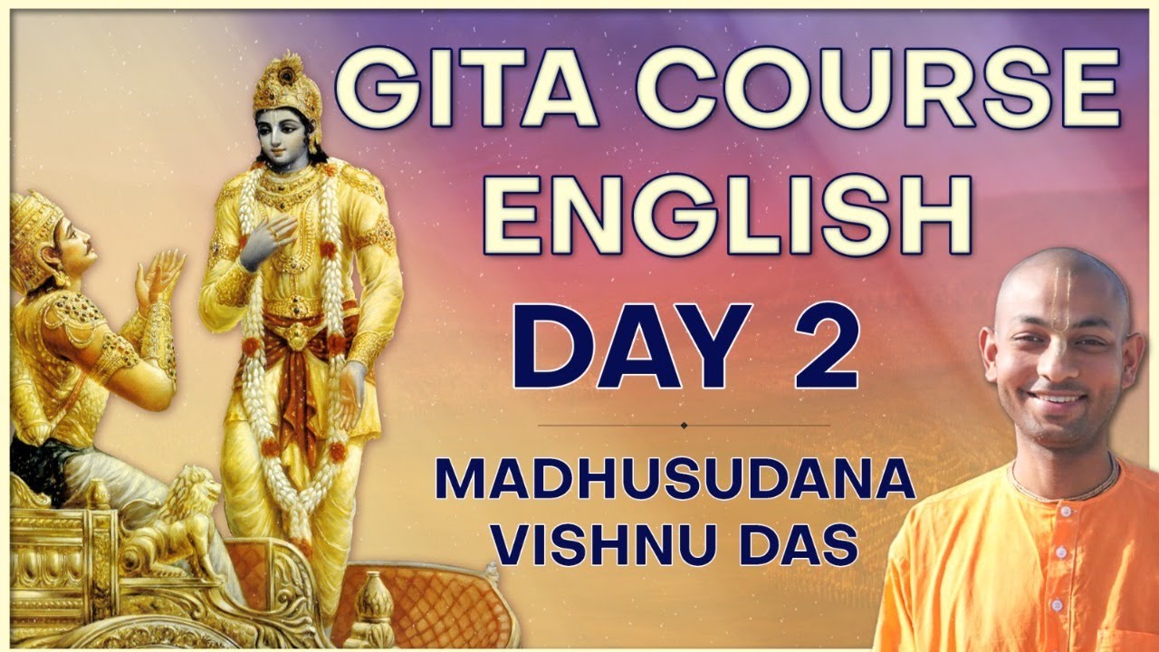 Bhagavad Gita Diploma Course Day 02 (English) | Hare Krsna TV Presents | By Madhusudan Vishnu Das