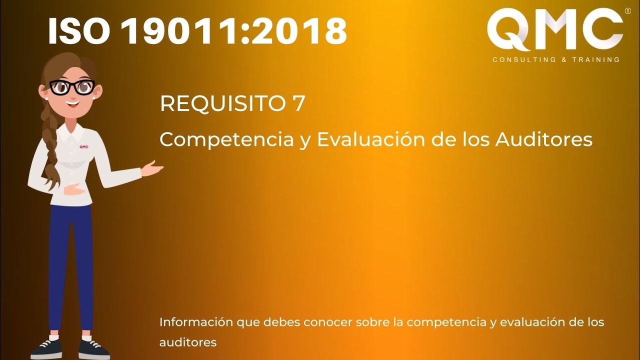 ISO 19011:2018   Requisito 7. Competencia y evaluación de los auditores