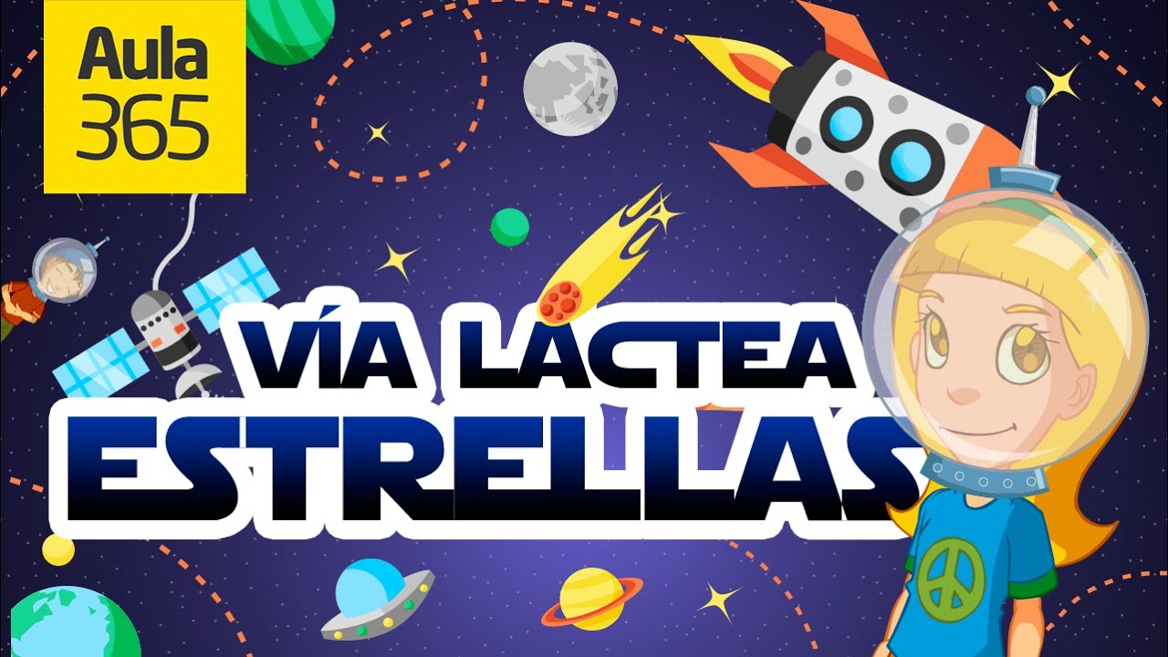 Las Estrellas, las Galaxias y la Vía Láctea | Videos Educativos Aula365
