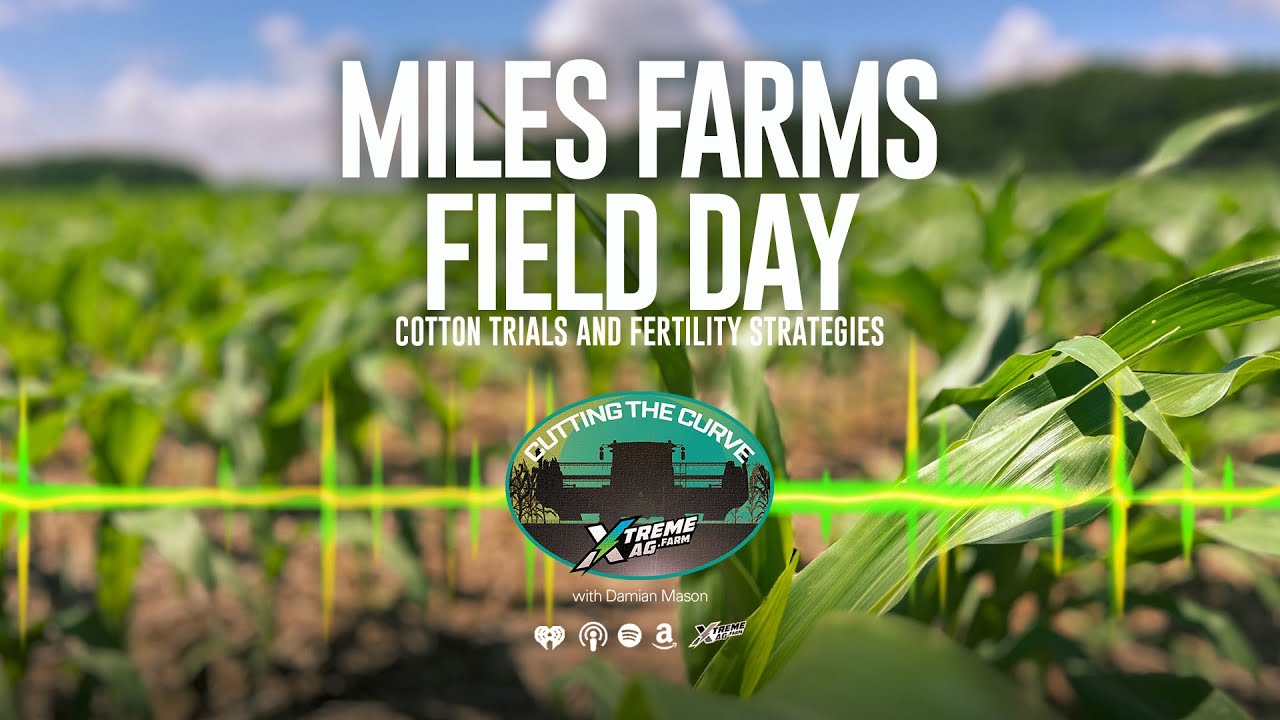 Farming Podcast | Cotton Trials & ROI Fertility Strategies