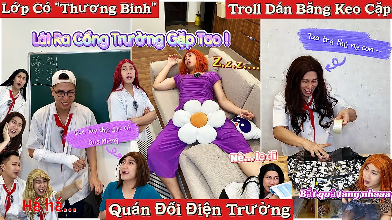 Tổng Hợp Video Ngắn Học Sinh #100 : Thương Binh, Quán Đối Diện Trường, Troll Dán Băng Keo Cặp