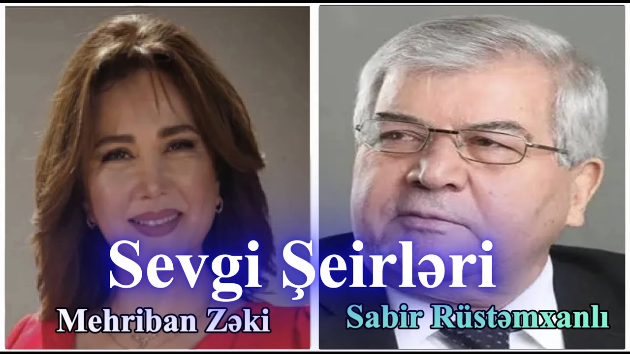 Sevgi şeirləri - Mehriban Zəki (Sabir Rüstəmxanlı) (#1.1)