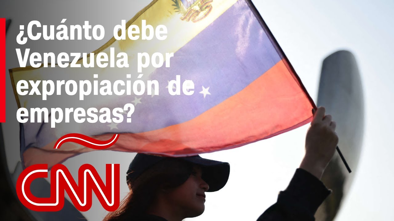 ¿Cuánto debe Venezuela a EE.UU. por expropiación de empresas?