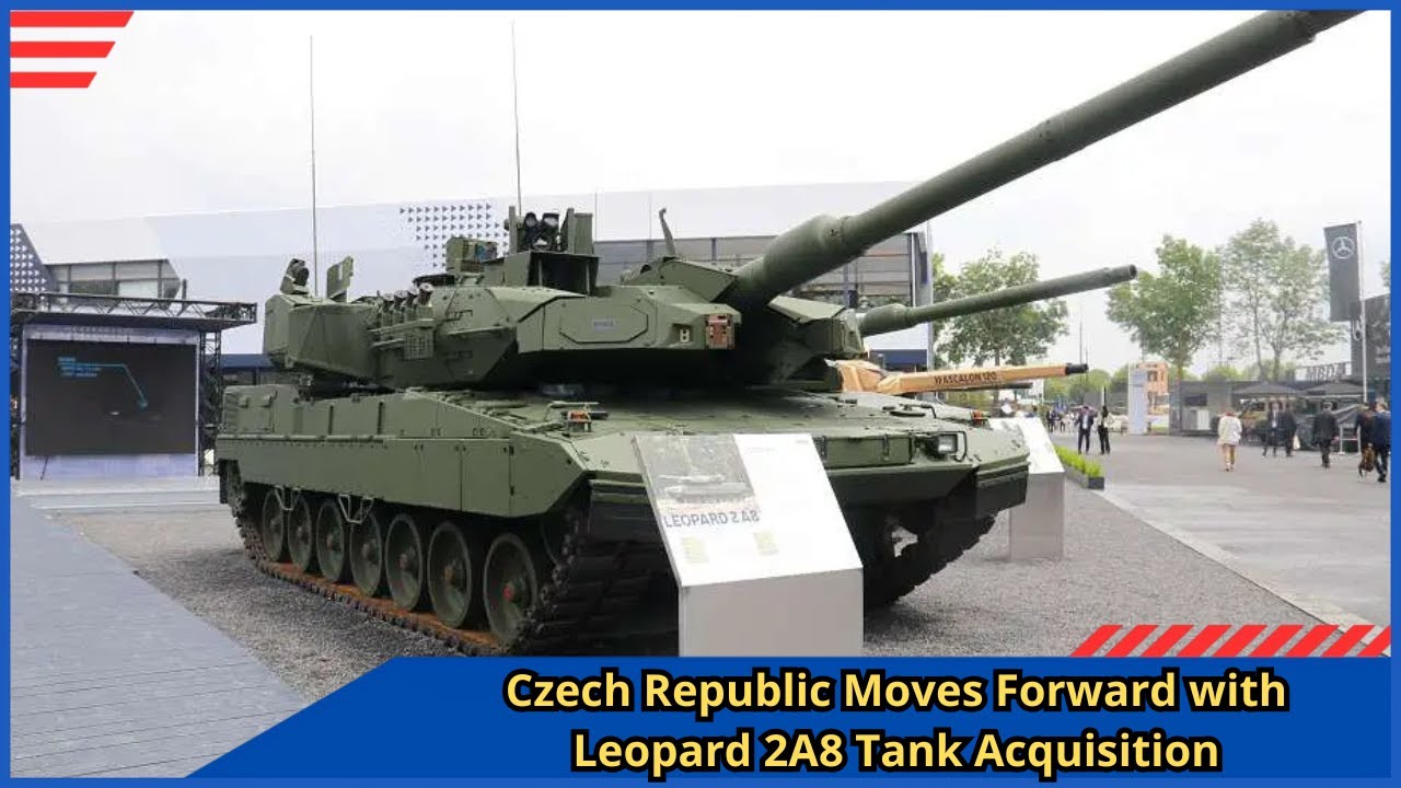 Czech Republic Moves Forward with Leopard 2A8 Tank Acquisition