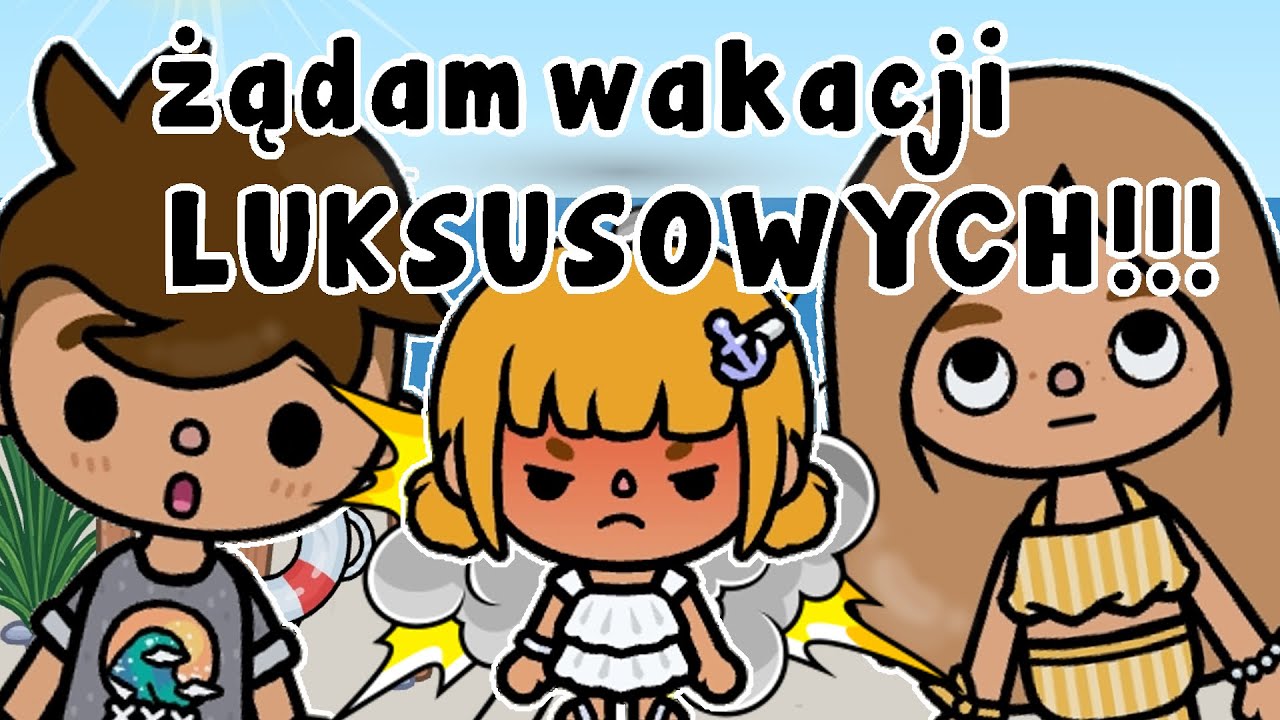 TO MA BYĆ LUKSUS?? 😡 NATALKA MA DOŚĆ ZWYKŁYCH WAKACJI 🙄 TOCA BOCA HISTORYJKA