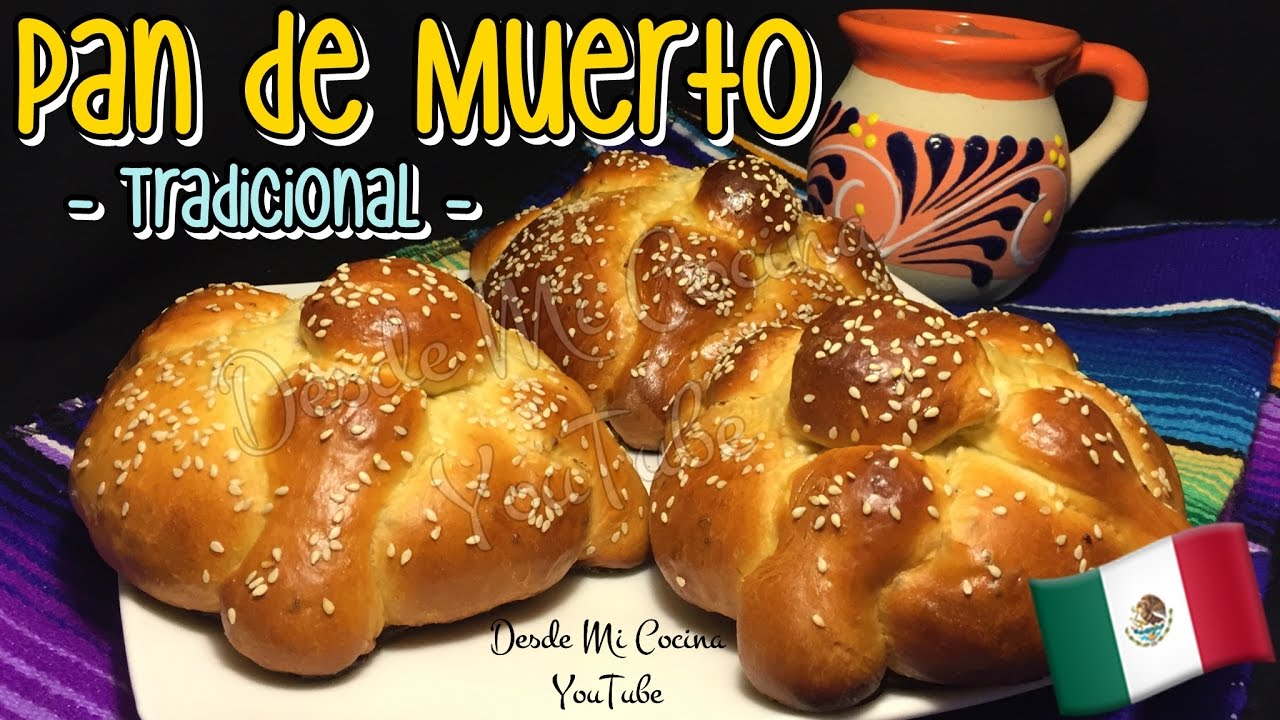 PAN DE MUERTO -Tradicional- /Hojaldras/ Mexican Bread of the Dead - DESDE MI COCINA by Lizzy