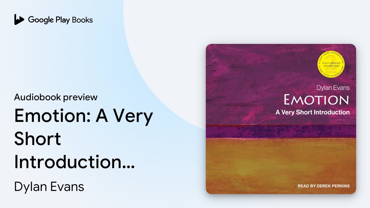 Emotion: A Very Short Introduction, 2nd&hellip; by Dylan Evans &middot; Audiobook preview