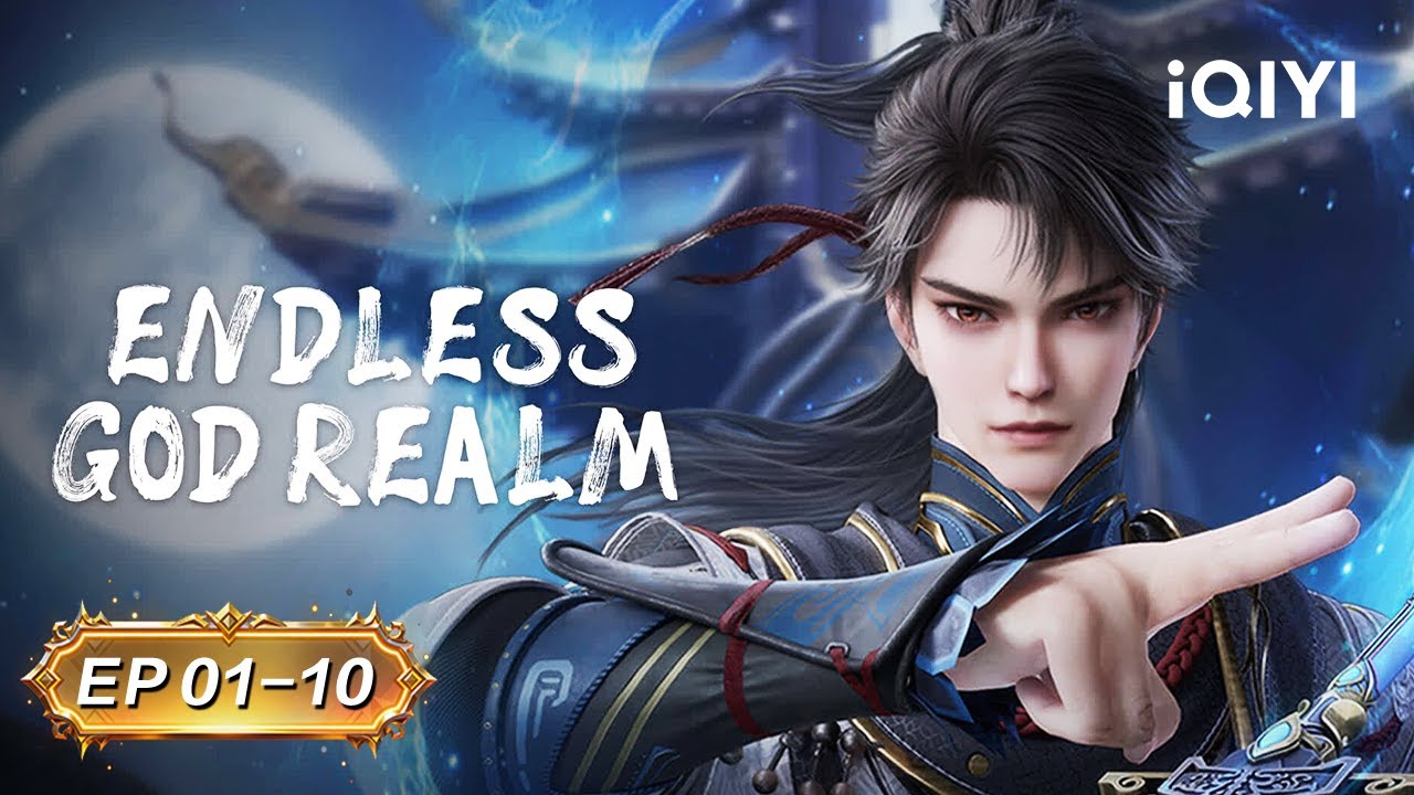 Prince Steps into the Cultivation World for Revenge | Endless God Realm | EP1-10 | iQIYI Anime Asia