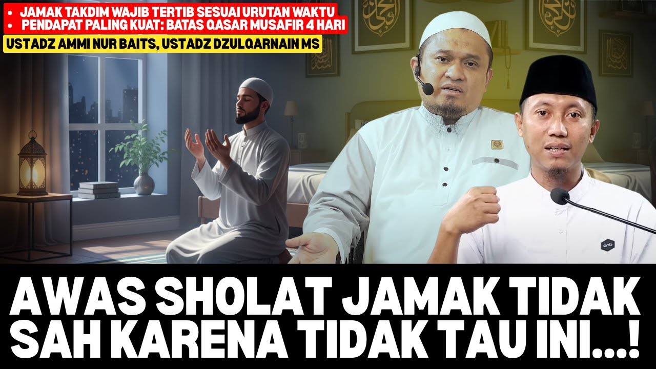 Jamak Shalat Kebalik? Ternyata Tidak Sah & Wajib Diulang! | Ustadz Dzulqarnain MS