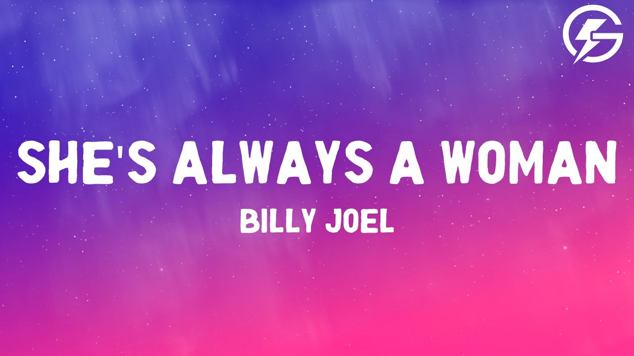Billy Joel - She's Always a Woman (Lyrics)