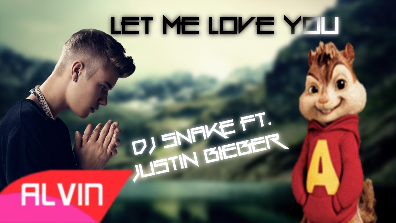 Let Me Love You - DJ Snake ft - Justin Bieber - Alvin y Las Ardillas | Zed  Alvin
