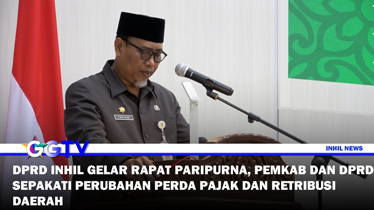 DPRD INHIL GELAR RAPAT PARIPURNA, PEMKAB DAN DPRD SEPAKATI PERUBAHAN PERDA PAJAK DAN RETRIBUSI DAERA