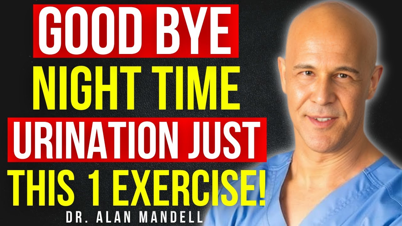 Tired of Waking Up to Pee? 5 Exercises Seniors Can Try || Dr Alan Mandell