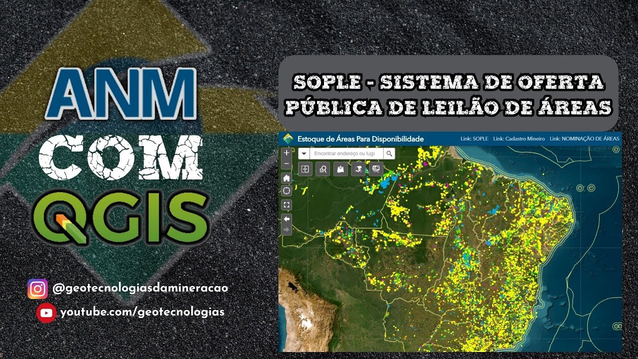 ANM COM QGIS: Como acessar o SOPLE (Sistema de Oferta Pública e Leilão de Áreas) + BÔNUS