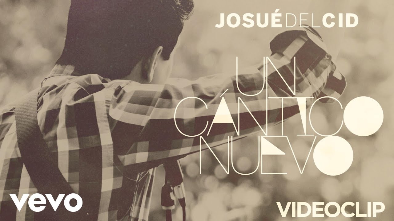 Josue Del Cid - Un Cántico Nuevo