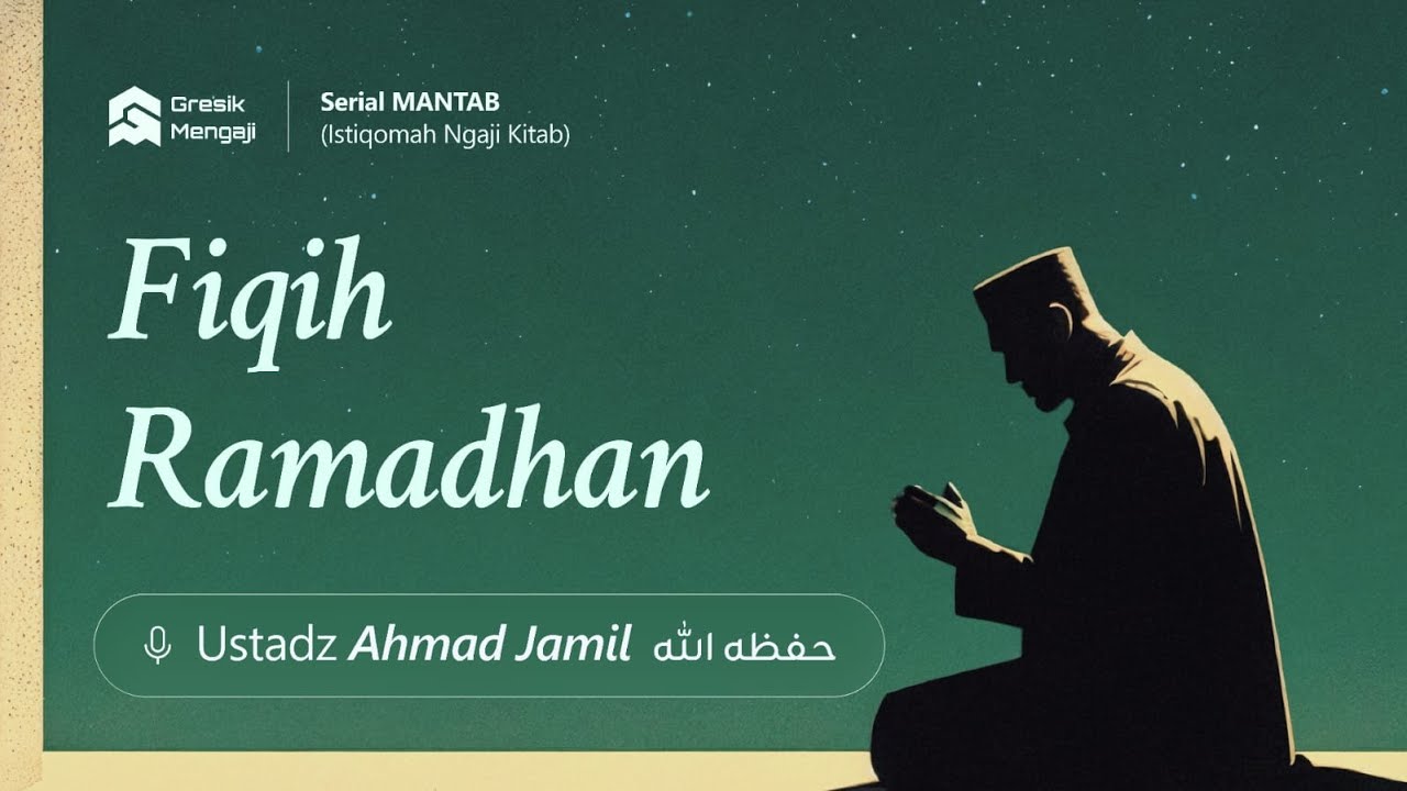 [LIVE] Fiqih Ramadhan - Kitab Shahih Bukhori (Bagian 13) | Ustadz Ahmad Jamil حفظه الله