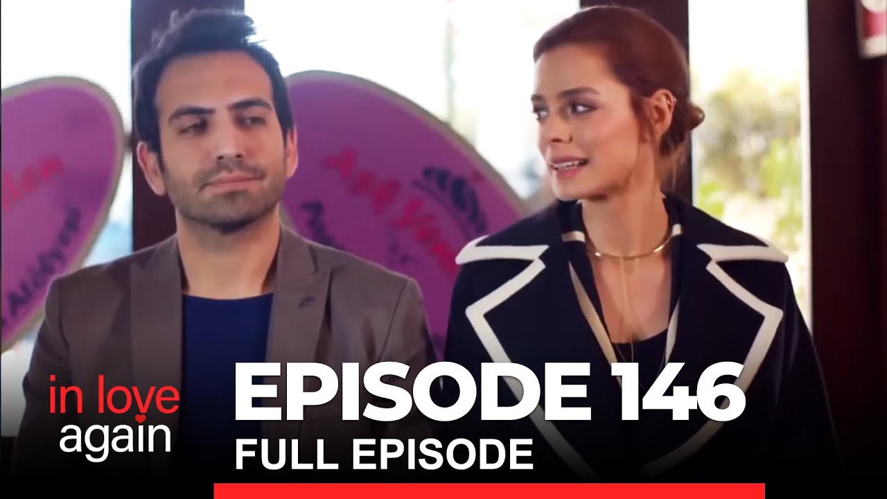 In Love Again Episode 146