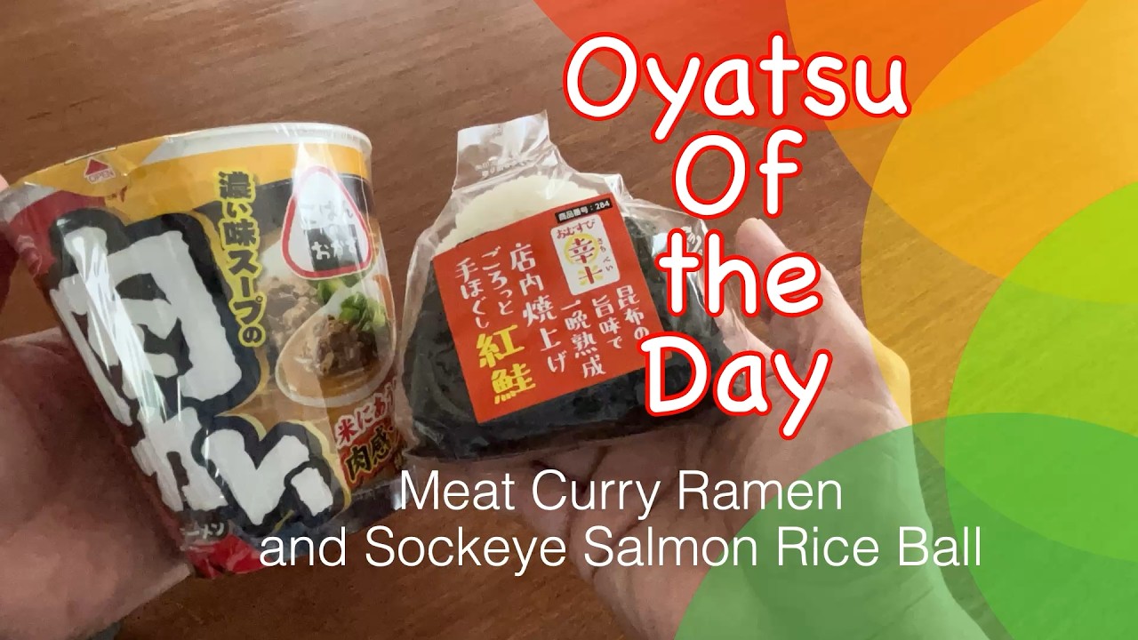 Oyatsu of the Day | 😋Delicious Curry Noodle🍛🍜 Sockeye Salmon Rice Ball 🍙  | Japanese Snacks Ramen