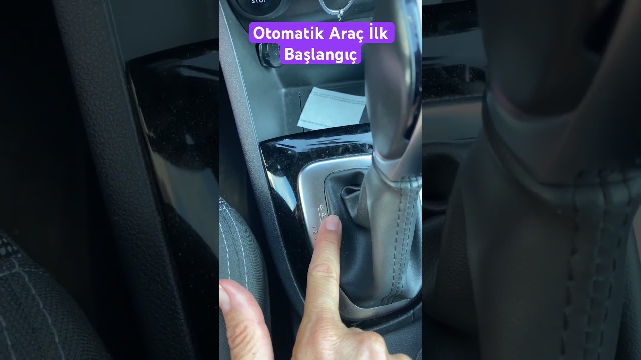 Otomatik Ara&ccedil; İlk Başlangı&ccedil; #direksiyonhocası #direksiyondersi #direksiyonsınavı