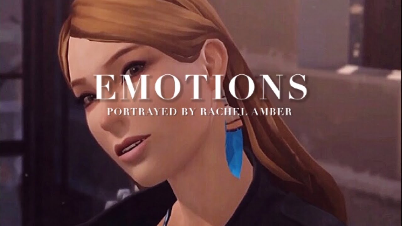 Emotions Portrayed by Rachel Amber