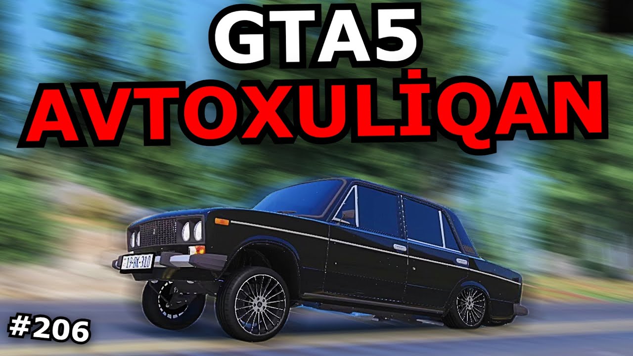 AVTOXULİQAN OLMAQ ASAN DEYİL [GTA 5] #206 Azərbaycanca