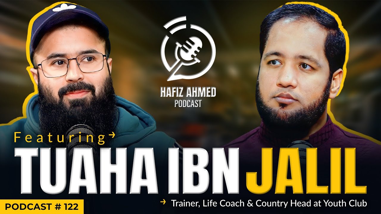 Hafiz Ahmed Podcast Featuring Tuaha Ibn Jalil | Hafiz Ahmed