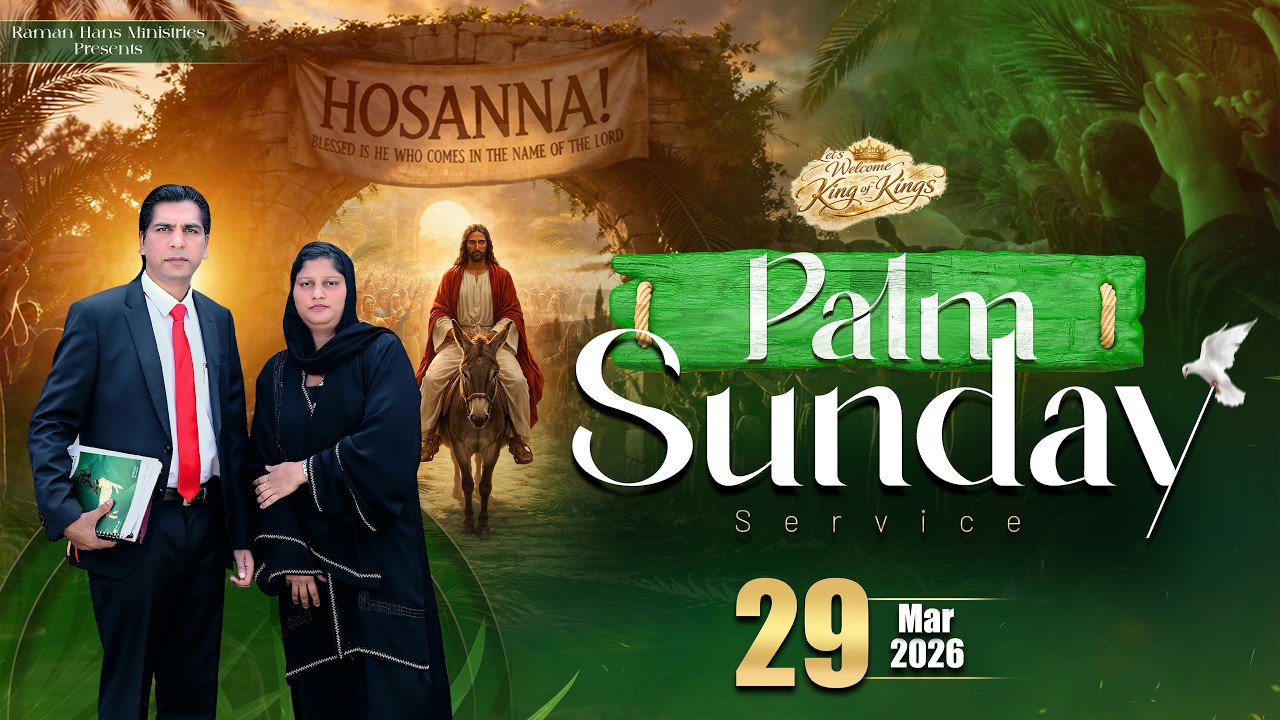 GLORIOUS 🌴 PALM SUNDAY CELEBRATION MEETING 🌿 | 29-MARCH-2026 | RAMAN HANS MINISTRIES