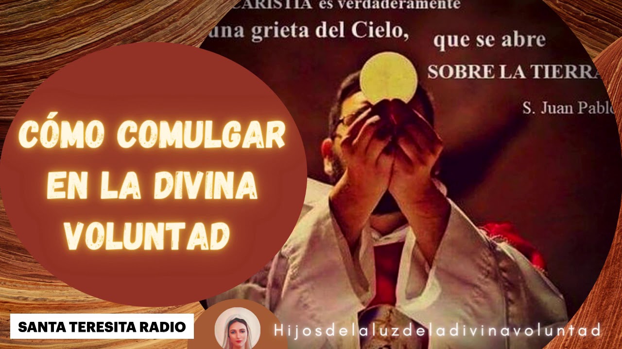 🛑 6. CÓMO COMULGAR EN LA DIVINA VOLUNTAD / LUISA PICCARRETA/RADIO SANTA TERESITA / 9 FEBRERO 2021