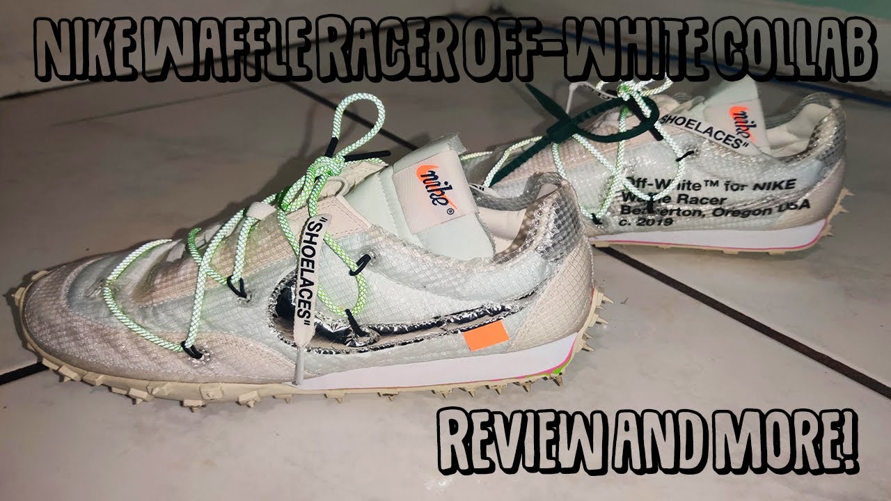 Nike Waffle Racer Off-White Collab Review and More!