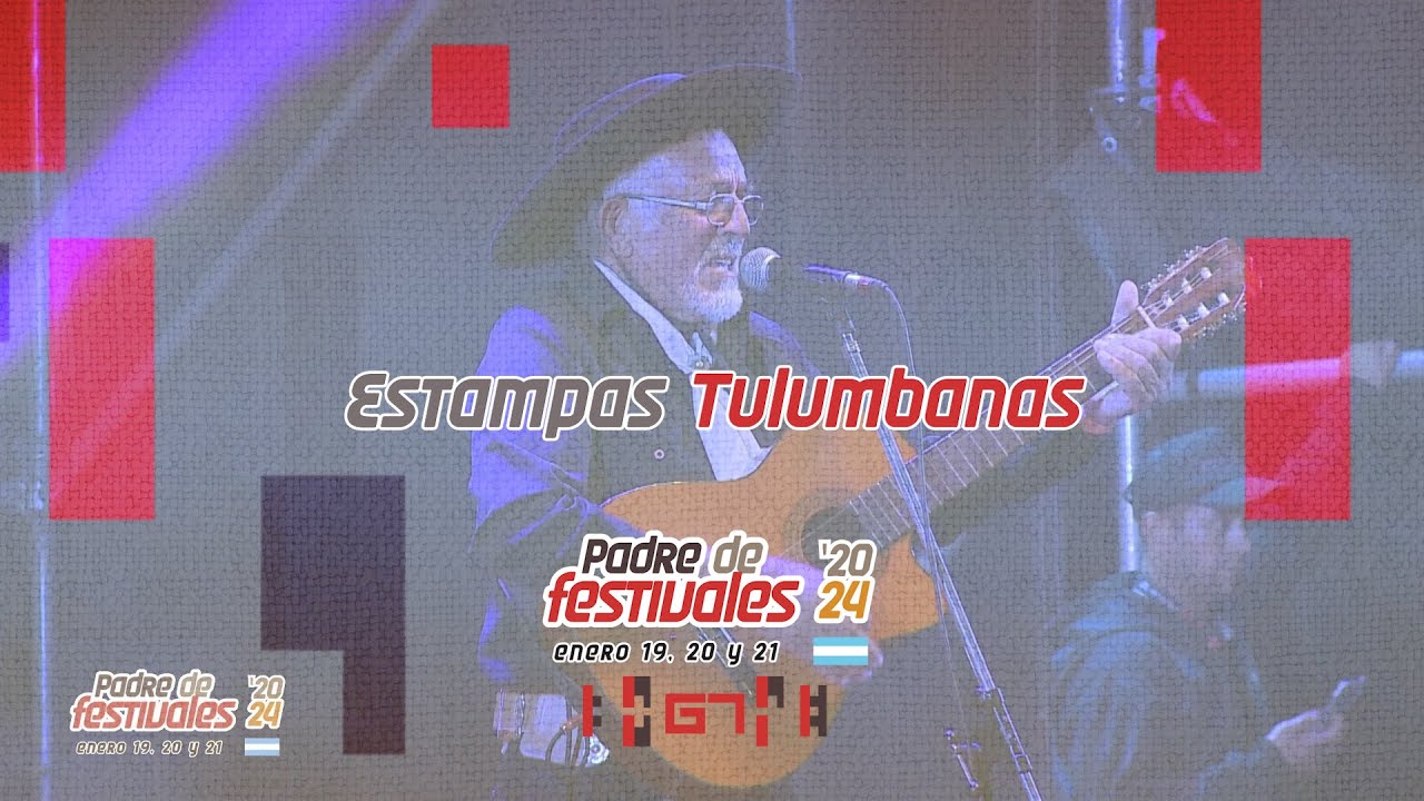 Estampas Tulumbanas - 67 Semana de la Tradicion del Norte Cordobés - Padre de Festivales