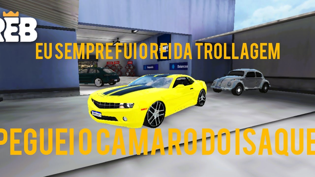 VIDA REB #109) PEGUEI O CAMARO DO ISAQUE*eu sou o rei da trollagem 