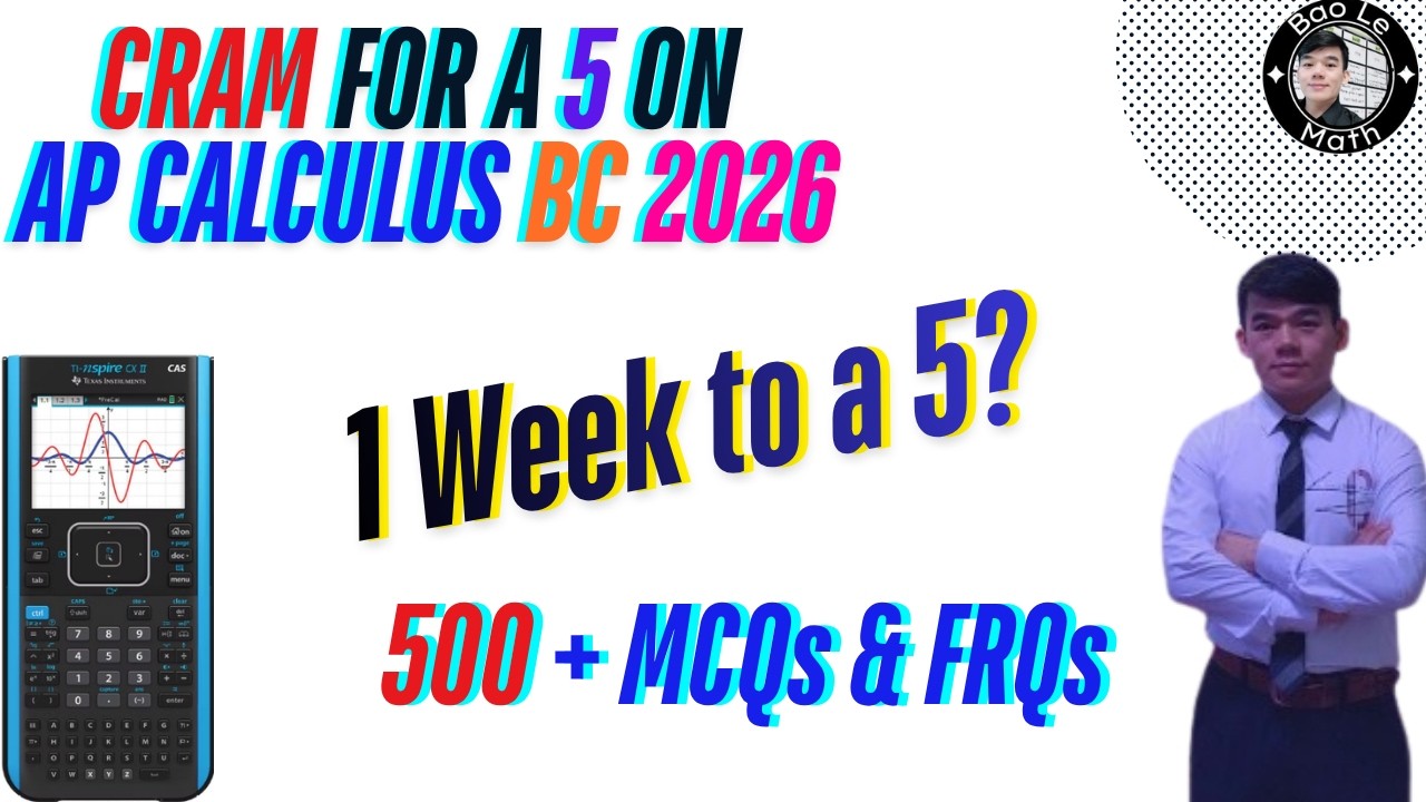 Get a 5 on AP Calculus BC in 11 HOURS with Ultimate Review + AP-Style Questions