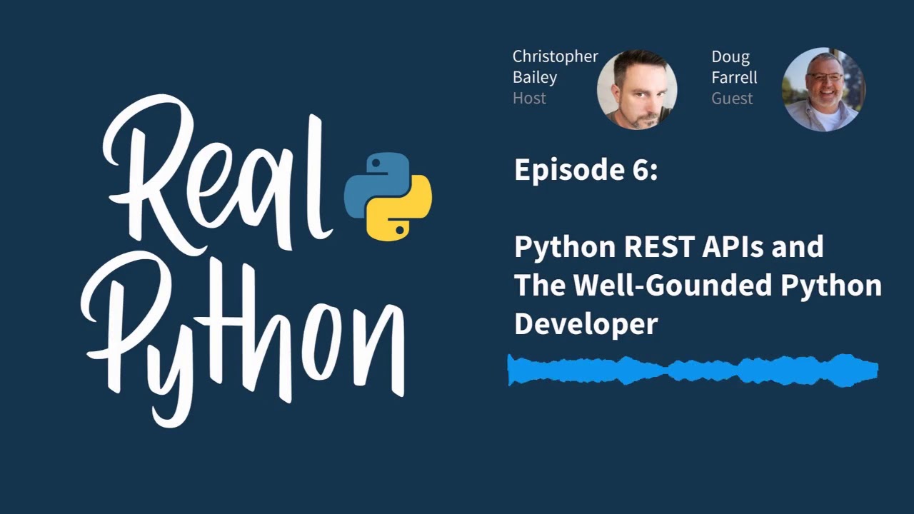 Python REST APIs and The Well-Grounded Python Developer | Real Python Podcast #6