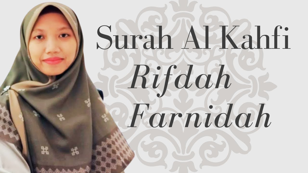 Rifdah Farnidah - Surah Al Kahfi