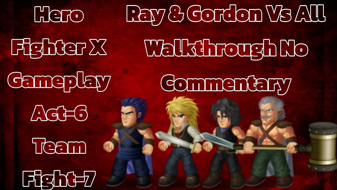Hero Fighter X Gameplay Act-6 Team Fight-7 Ray Jason Eason Saw Vs All | Walkthrough No Commentary |