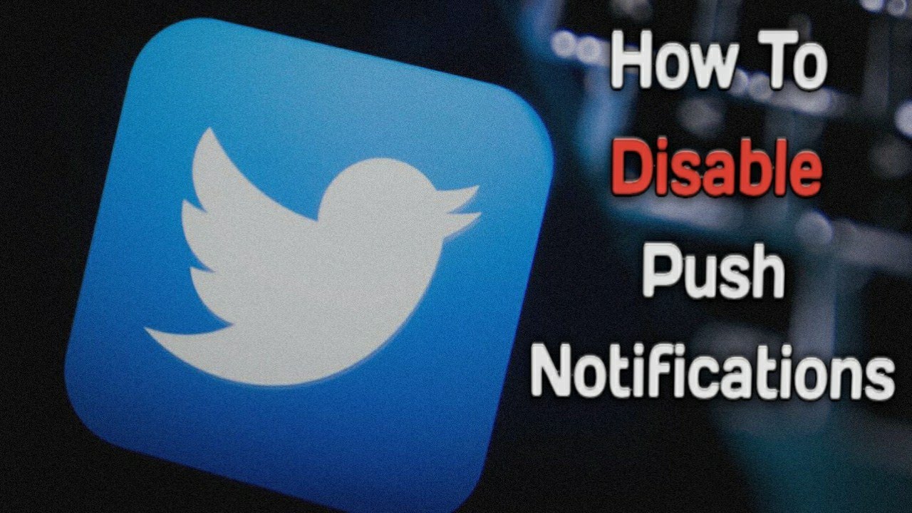 How To Disable Push Notifications On Twitter [2022]