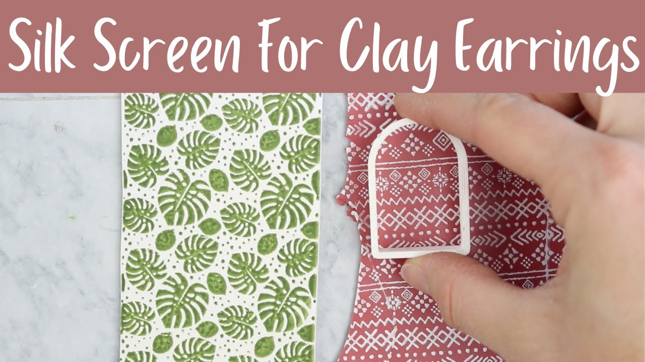SILK SCREEN POLYMER CLAY EARRINGS | HOW TO USE SILK SCREENS ON POLYMER CLAY | DIY CLAY EARRINGS
