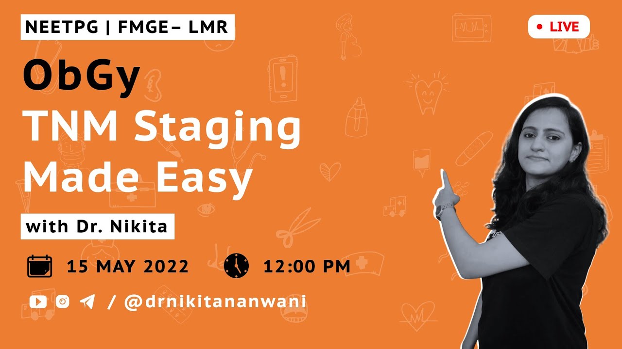 OBGY – TNM Staging Made Easy | NEETPG – FMGE – LMR | Dr. Nikita Nanwani