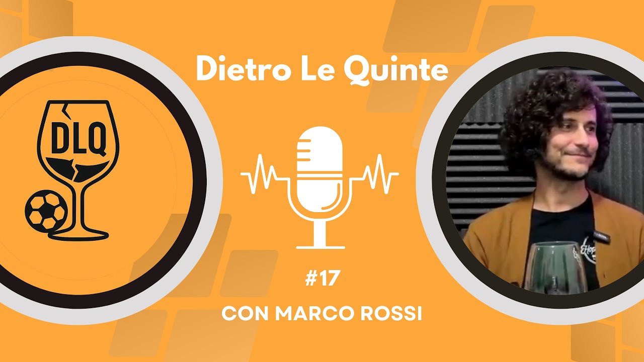 IL VINO COME AGGREGATORE SOCIALE - CON MARCO ROSSI | DLQ PODCAST #17