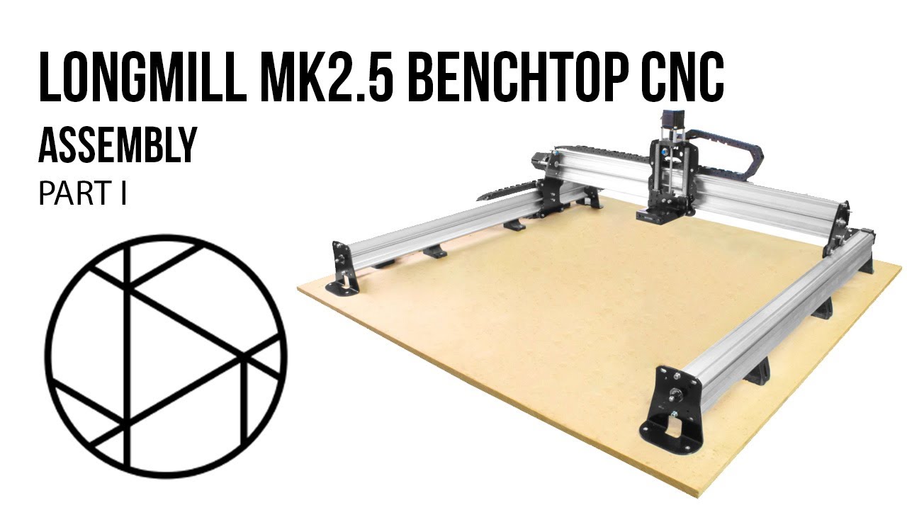 How to Assemble the LongMill Benchtop CNC MK2 Part I