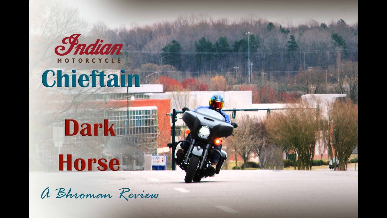 2021 Indian Chieftain Dark Horse - A Bhroman Review