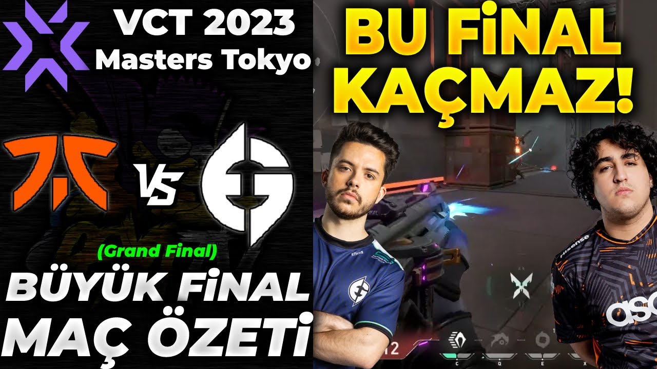FNATIC vs Evil Geniuses BÜYÜK FİNAL MAÇ ÖZETİ | VALORANT 2023 Masters Tokyo