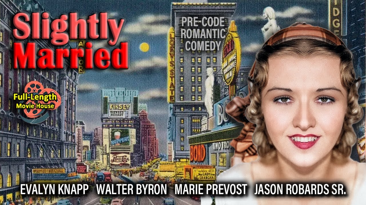 Slightly Married (1932) &mdash; Pre-Code Romantic Comedy / Evalyn Knapp, Marie Prevost, Jason Robards Sr.