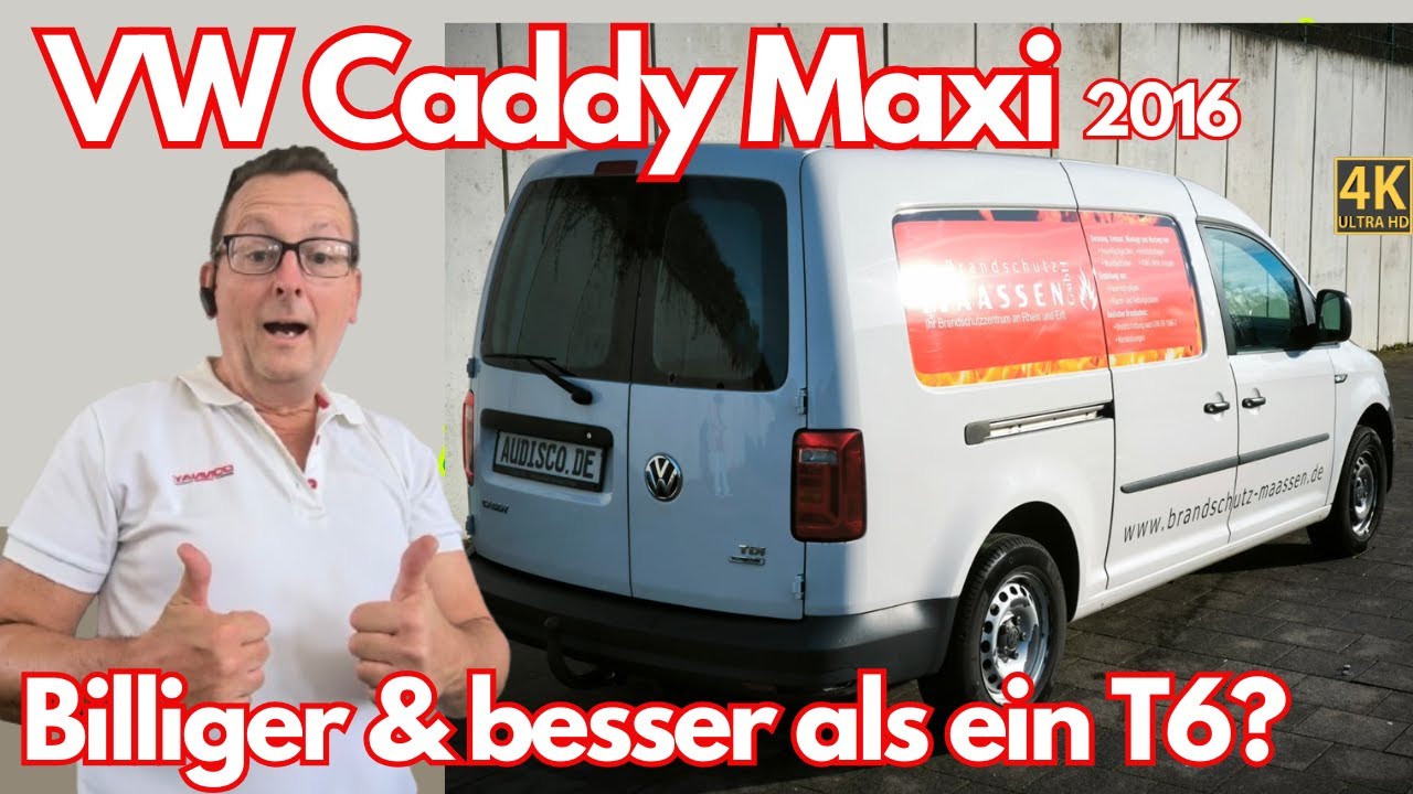 VW Caddy Maxi von 2016 - Billiger und besser als ein T6?