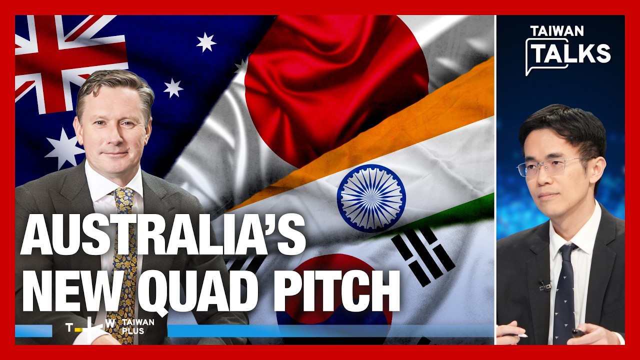 Quad 2.0: Australia, Japan, India and South Korea Team Up To Counter China? | Taiwan Talks EP916