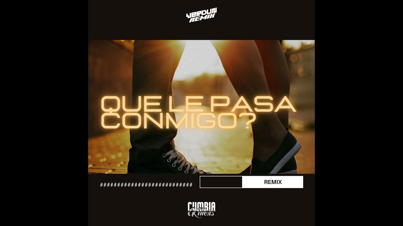 Nicki Nicole, Rels B - qué le pasa conmigo? (Cumbia Killers ✘ Verdun Remix)