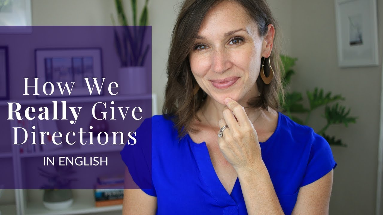 How to Give & Get Directions in English—What the Textbooks Don't Tell You