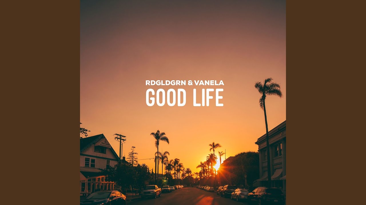 Good Life
