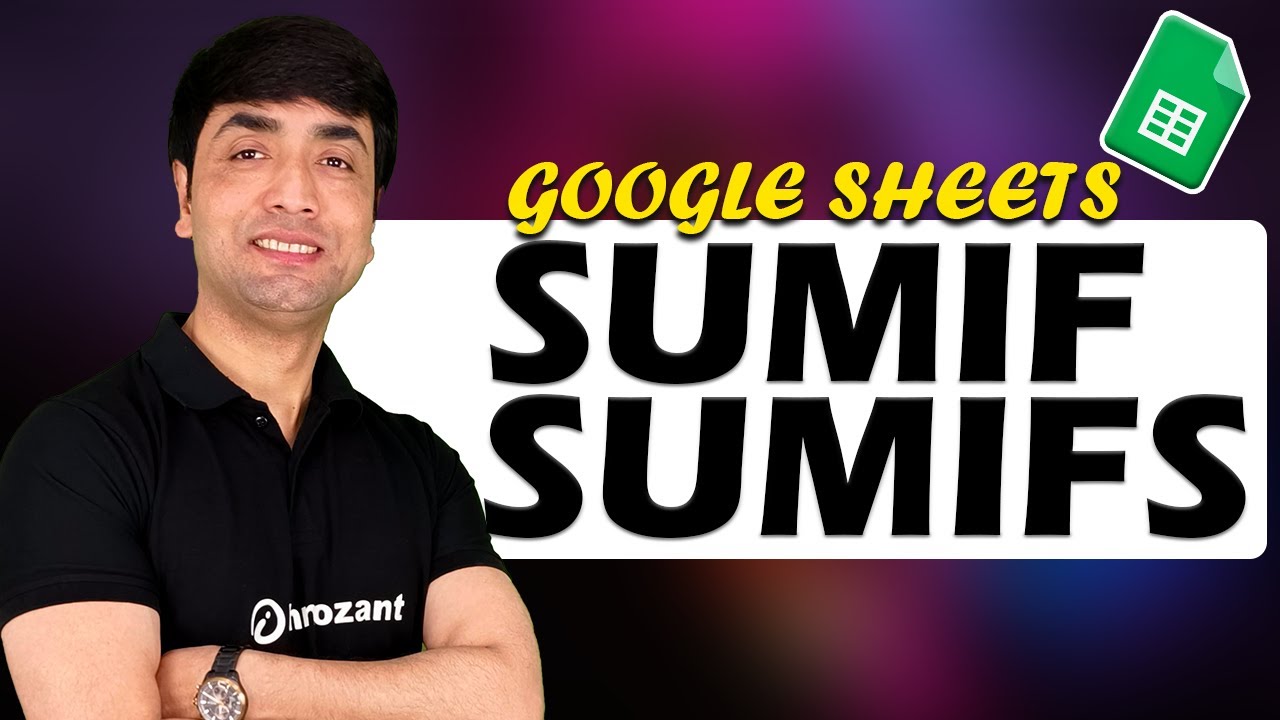 Google sheets Sumif & Sumifs Function | Google Sheets Step by Step in Hindi