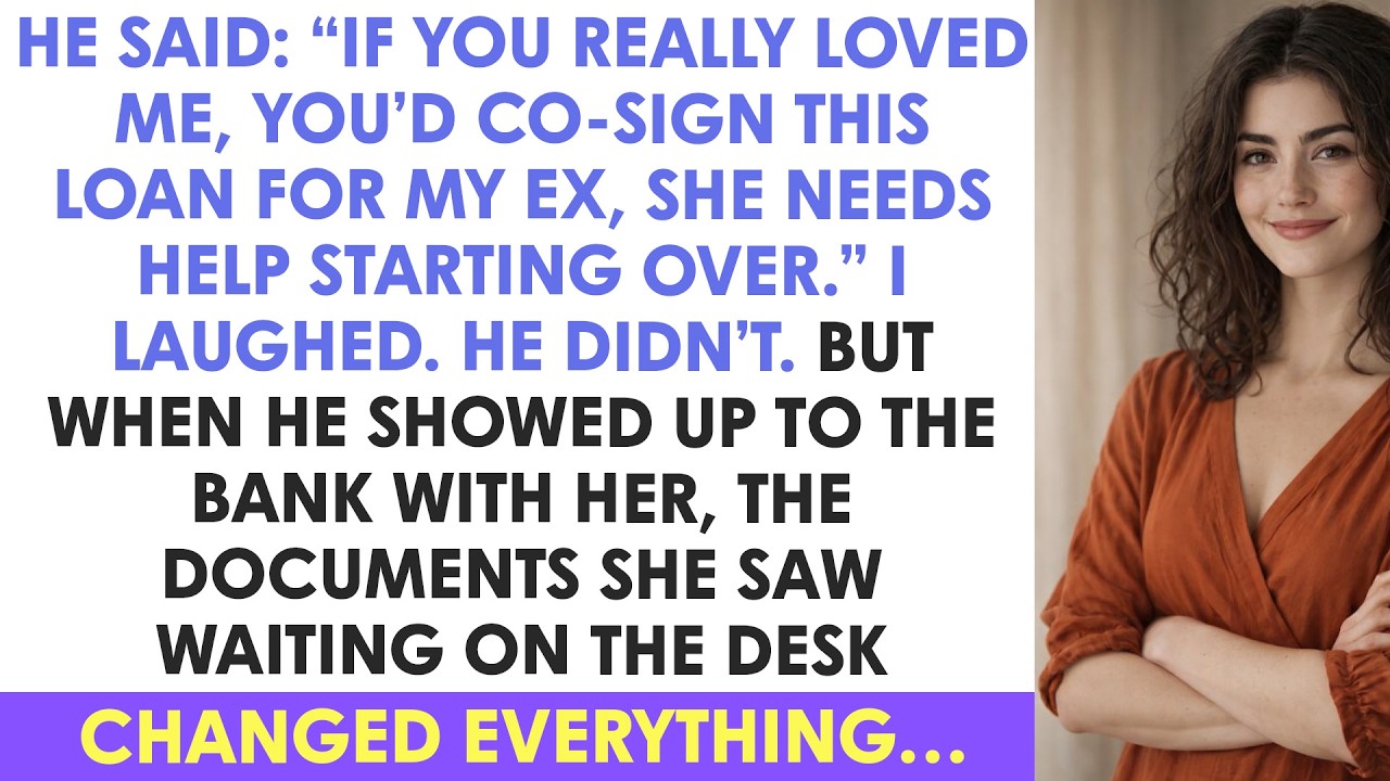 He Said: “If You Really Loved Me, You’d Co-Sign This Loan For My Ex, She...